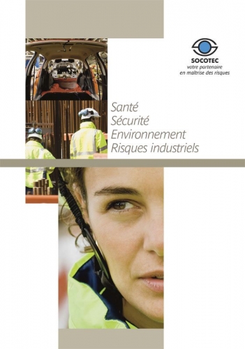 Brochure santé sécurité environnement & risques industriels réalisée pour SOCOTEC - Agence KetK, etc - DA : Odile Simonel | Philippe DUREUIL Photographie
